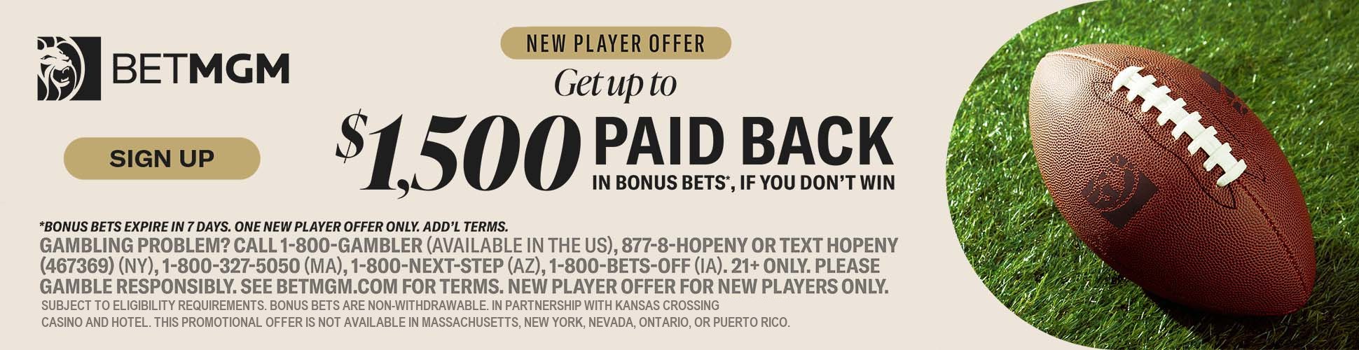 BetMGM Sportsbook. Get up to $1,500 paid back in bonus bets if your first bet does not win. Offer not available in Massachusetts